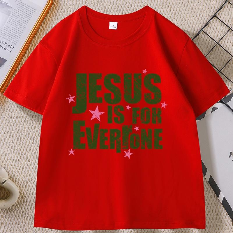

Jesus Is for Everyone Christian Graphic T Shirts Unisex Women Summer Short Sleeve Round Neck Tshirt High Quality Cotton Tees S
