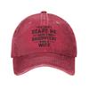 You Can't Scare Me I Have Two Daughters and A Wife Baseball Cap Sun  Outdoor Gym Sun-Proof Unisex y2k Cute Custom DIY Baseball Caps