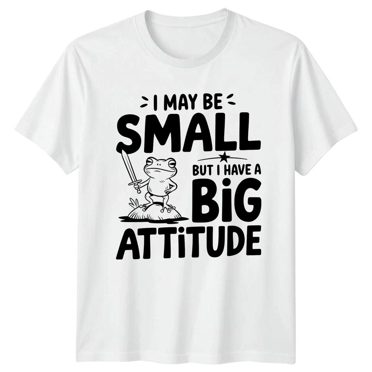 I May Be Small But I Have T-Shirt Frog Attitude Wear XXXXL