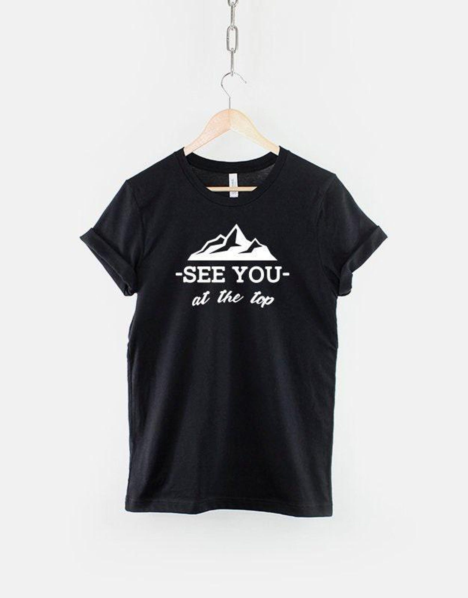 Mountain Climbing Shirt: See You At The Top Adventure Tee, Soft Cotton (Unisex) L