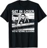 Get In Loser We’re Going Slashing Shirt • Horror Attitude Tee • Funny Halloween Graphic T Shirt