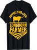 Unterstütze deinen lokalen Texas Longhorn Rinderzüchter T-Shirt