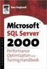 The The Microsoft SQL Server 2000 Performance Optimization and Tuning Handbook Book