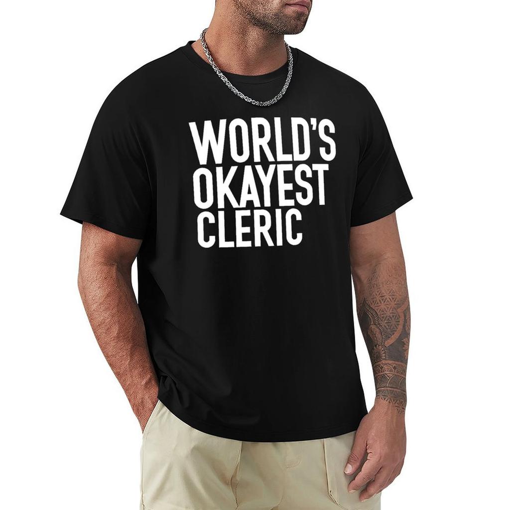 Worlds Okayest Cleric Tshirt Work Duty Casual Tshirt
