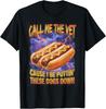 Nenn mich den Tierarzt Hot Dog Lustiges Hartes Hot Dog Meme T-Shirt
