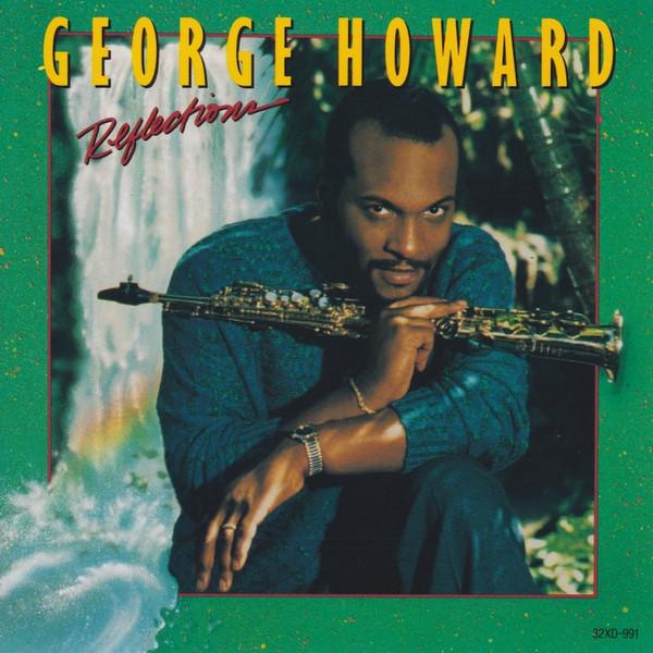 

CD GEORGE HOWARD - Reflections 32XD991 MCA Records 1988 Japan Jazz Used