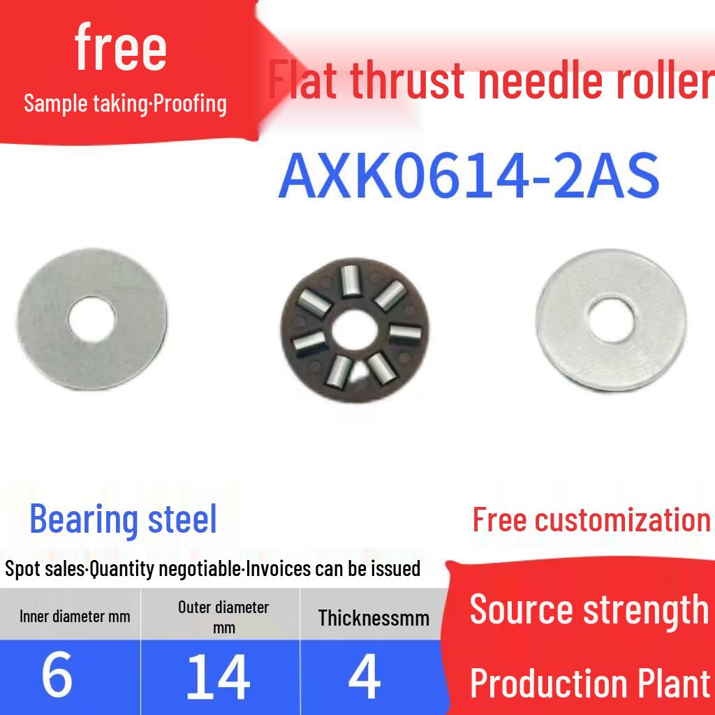 

Flat Thrust Needle Roller Bearing with Inner Diameters: 4, 5, 6, 8, 10, 12, 15, 17, 20, 25, 30, 35, 40, 45 mm.