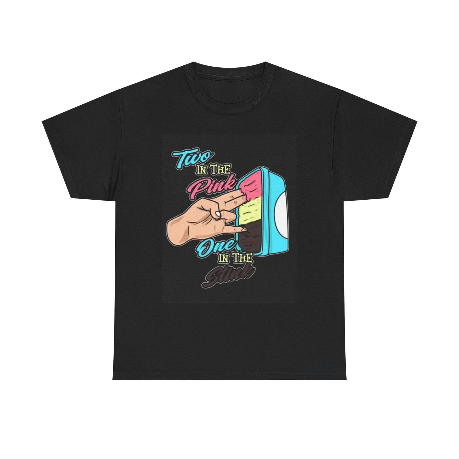 Men s and Women s T-shirts Two In The Pink Funny Graphic M