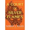 A Court of Silver Flames: The Fifth Book In the GLOBALLY BESTSELLING, FANTASY ROMANCE Series (A Court of Thorns and Roses)