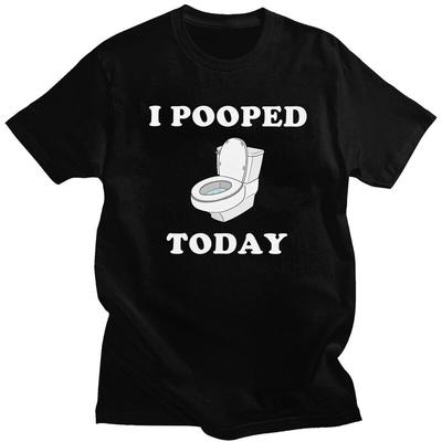 Custom Fashion I Pooped Today T Shirt Men Short Sleeve Tshirt Streetwear Tee Tops Pure Cotton Oversized Tshirts Gift
