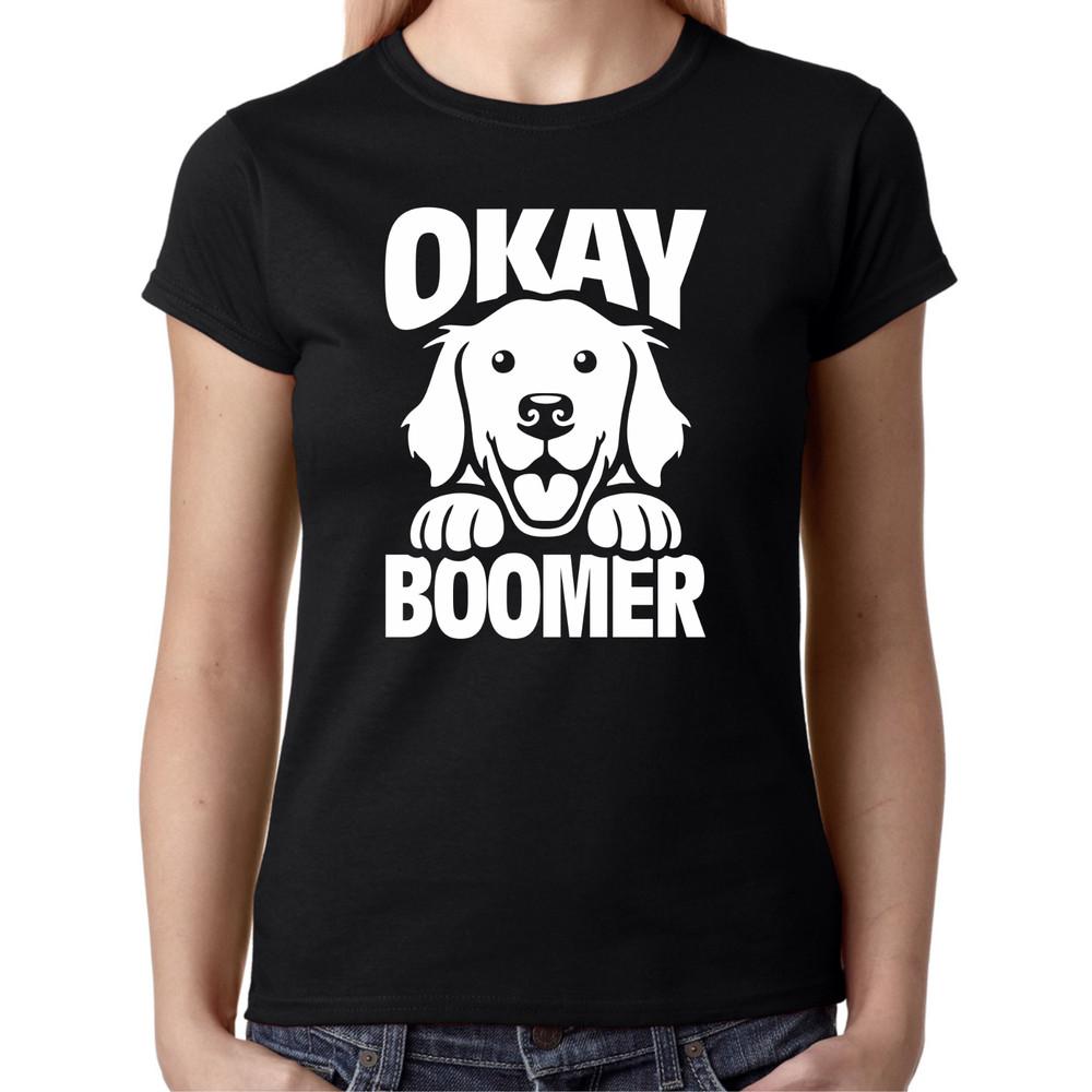 

Okay Boomer OK Generation Z Meme Dog Sayings Comedy Fun Ladies T-Shirt L