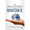 The Small World of a Maverick