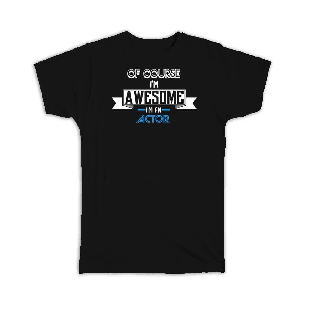 

Gift T-Shirt : Awesome ACTOR Family Work Birthday Christmas 3XL