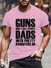 Guns Dont Kill People Dads with Pretty Daughters Do Tshirts for Men Funny Fashion Men's Tops Tees Vintage Printed Tee Shirt Tops