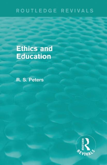 The Ethics and Education (Routledge Revivals) Book