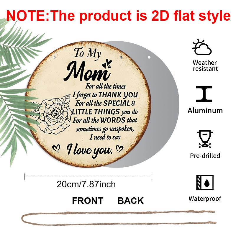 2D Flat, 1pc 7.87inch Round Aluminum Sign, "To My Mom I Love You" Quote, Vintage Rose Design, Mother's Day Metal Wall Art, Rustic Decor for Home