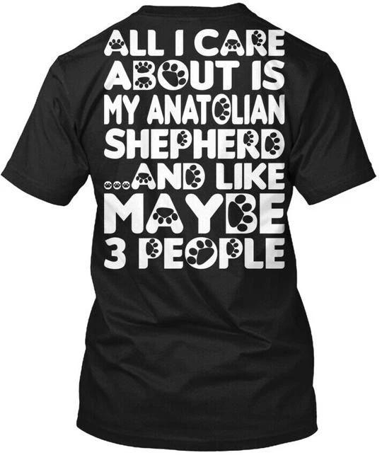 Anatolian Shepherd I Care Funny Gift All About Is My T shirt Made in USA S-5XL S