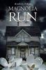 The Magnolia Run Book