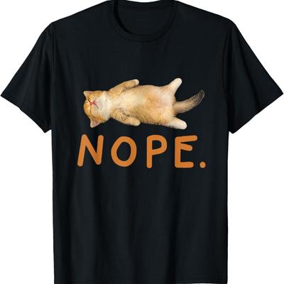 Cat Nope Lazy Orange Cat Silly Cat Funny Cats Meme Humor T-Shirt for Men Women Kids