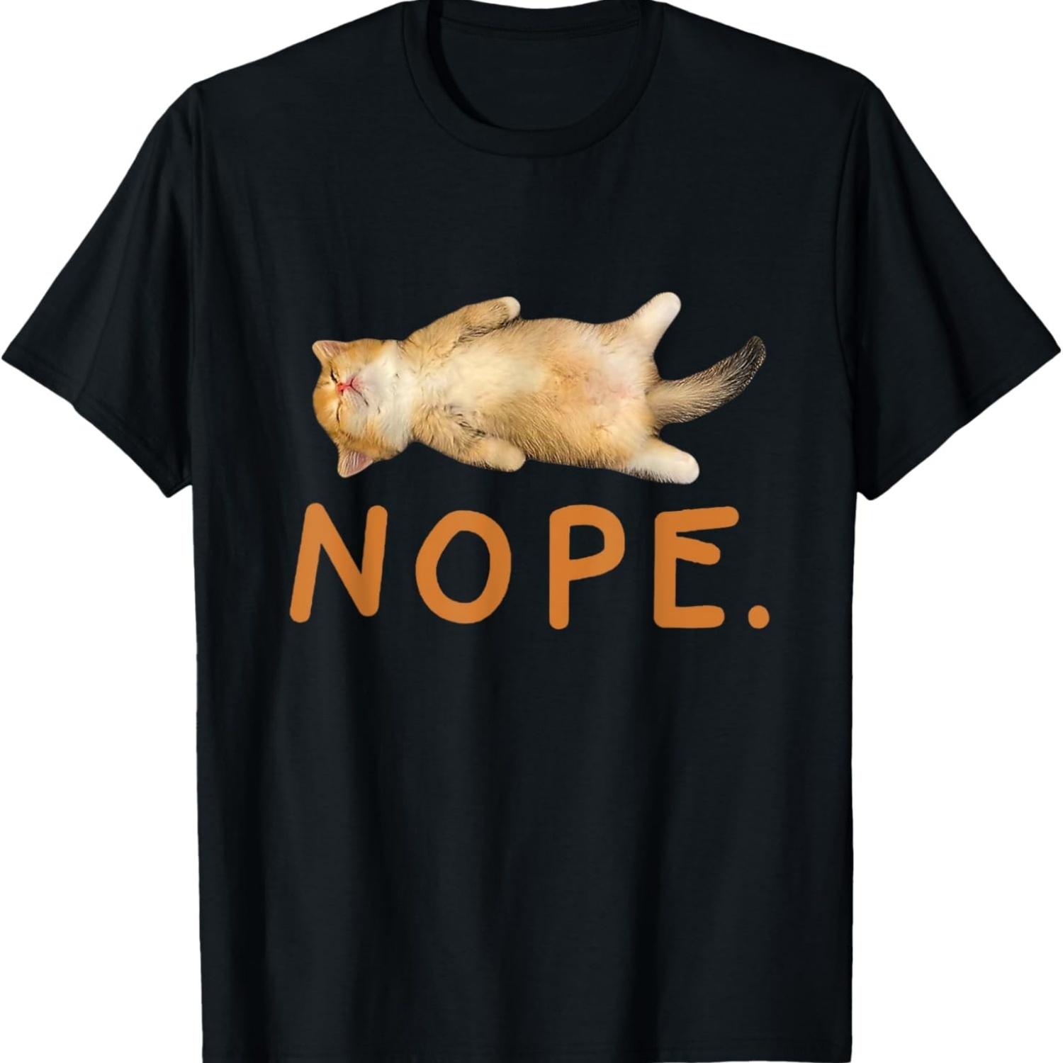Cat Nope Lazy Orange Cat Silly Cat Funny Cats Meme Humor T-Shirt for Men Women Kids S