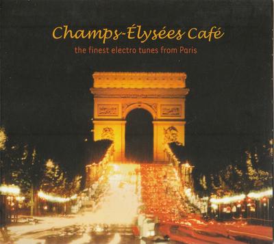 CD VARIOUS - Champs-?lys?es Caf? 3074072 Wagram Electron 2002 Frankreich Dance & Electronica Gebraucht