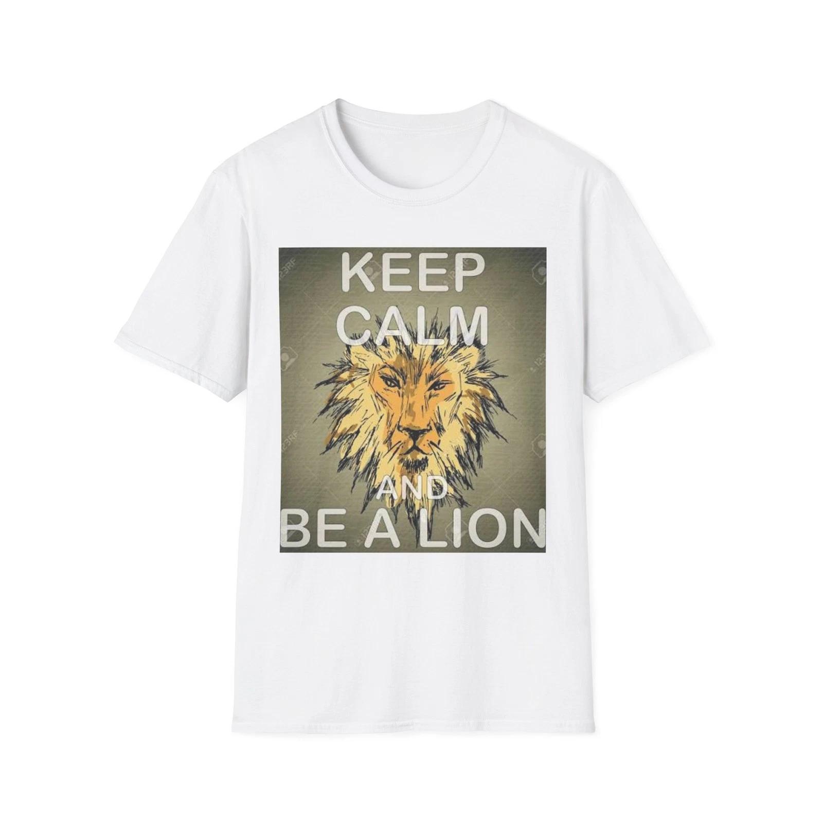 Keep Calm and Be a Lion T-Shirt | Lion Graphic Tee 2XL