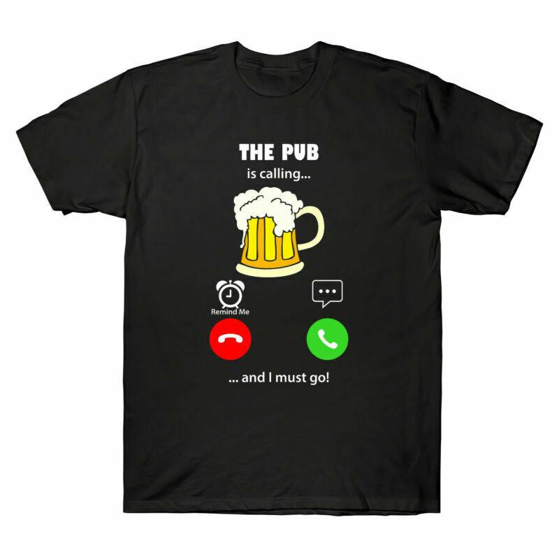 TShirt The Gift Go Must Beer Pub Tee Lovers Unisexs Is I And Cotton Funny Calling S