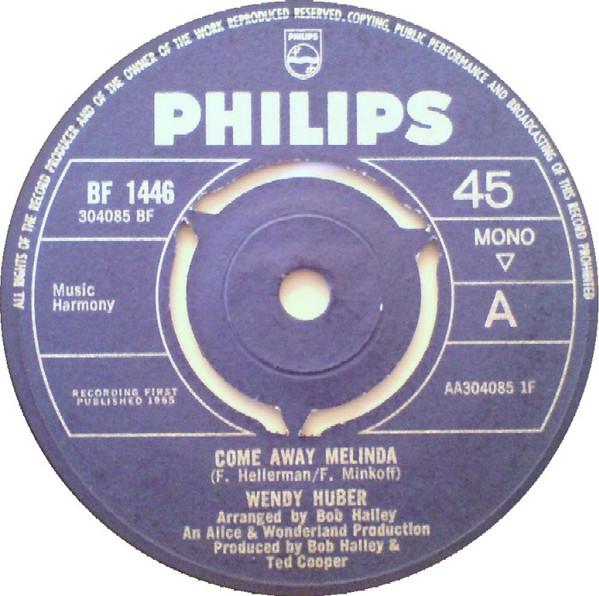 

7inch Record WENDY HUBER - Come Away Melinda BF1446 Philips 1965 UK Pop Used