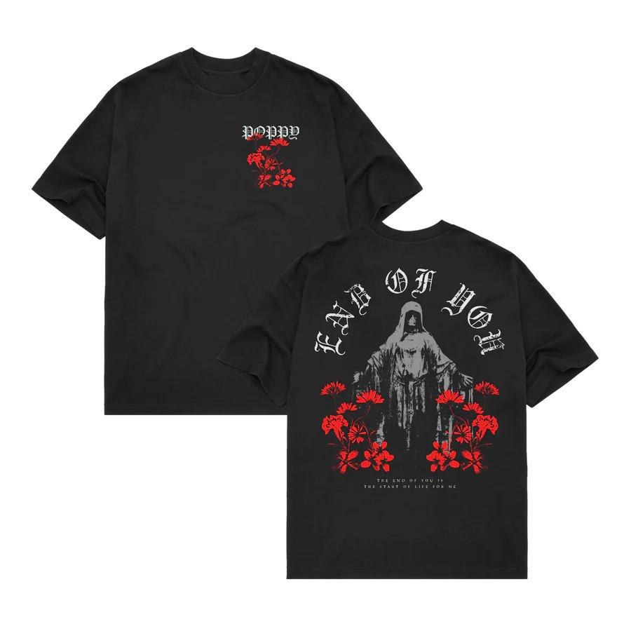 Poppy End Of You Reprinted T-Shirt Unisex Fullsize S-5Xl XXXXL