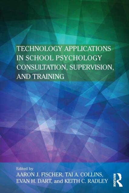 Bok Technology Applications In School Psychology Consultation, Supervision, and Training