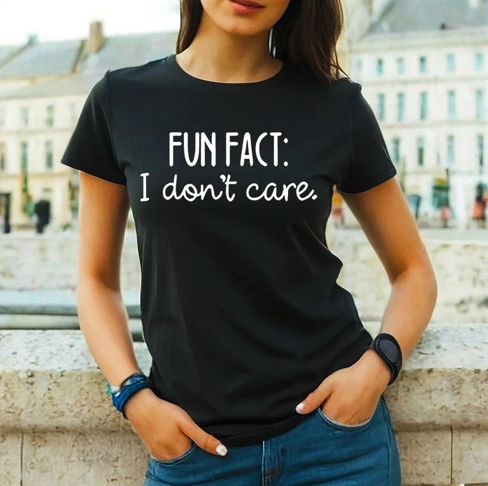 FUN FACT I DON T CARE Ladies T-Shirt Funny Rude Cool Gift Joke Top S