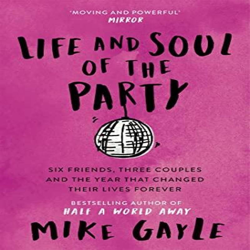 Life and Soul of the Party by Mike Gayle Paperback Book 9780340825440