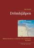 Kniha Droemhjalpen : Biblisk Foerstaelse Av Droemmar Och Symbolernas Betydelser.