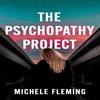 The Psychopathy Project by Michele Fleming Paperback Book 9781836283003