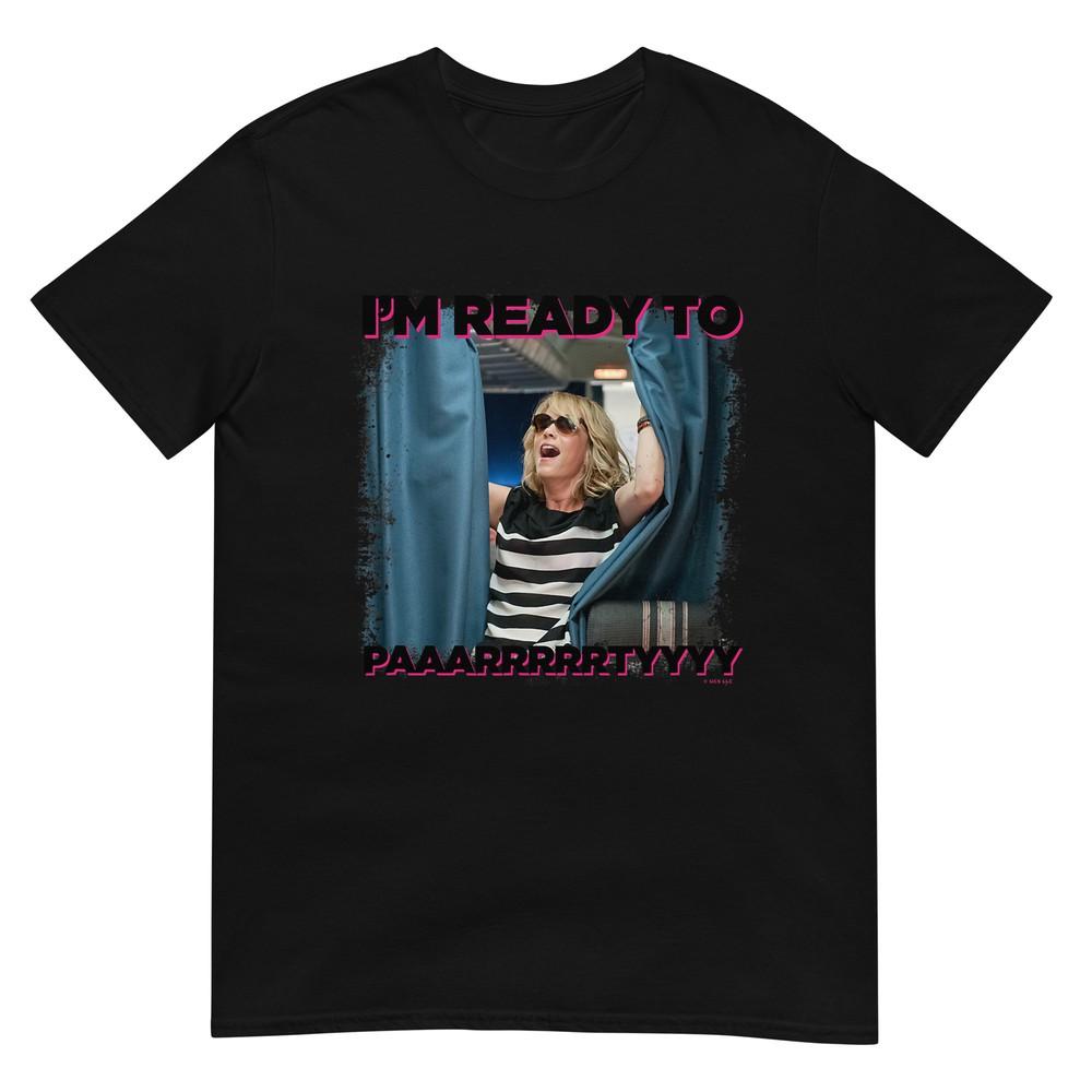 

Bridesmaids I m Ready to Party Meme T-Shirt 3XL