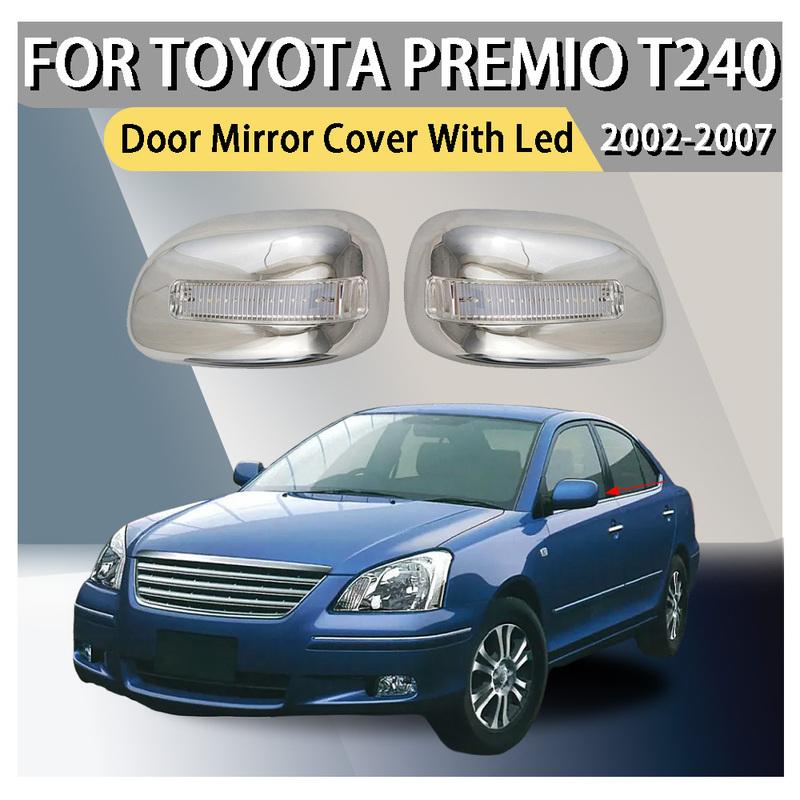 ABS Plastic Car Rearview Accessories Door Mirror Cover With Led For Toyota Premio T240 2002 2003 2004 2005 2006 2007 Car Upgrade