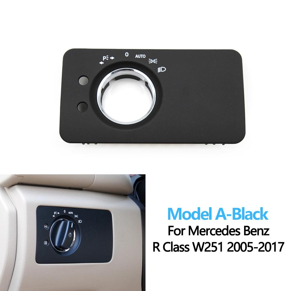 LHD Car Dashboard Headlight Control Switch Panel Cover Trim For Mercedes Benz W251 R-Class R280 R300 R350 R400 R500 2005-2017
