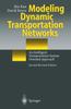 Bok Modeling Dynamic Transportation Networks : An Intelligent Transportation System Oriented Approach