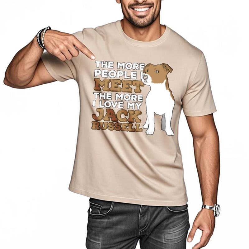 Printed Teenagers Round Neck Tshirt Brand The More People I Meet The More I Love My Jack Russell Stylish For Him Tee Shirt
