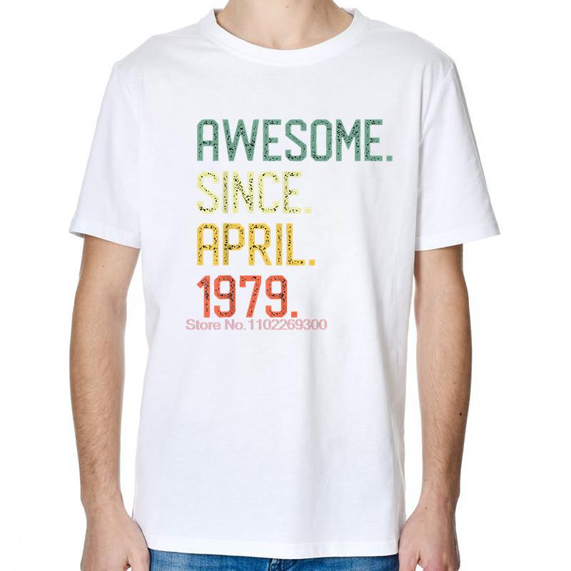 Birthday Gift For Who April Born In 1979 Vintage Graphic T Shirts Tees Tops Summer Cotton Short Sleeve TShirts Print T Shirt