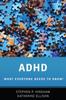 The ADHD : What Everyone Needs To Know?? Book