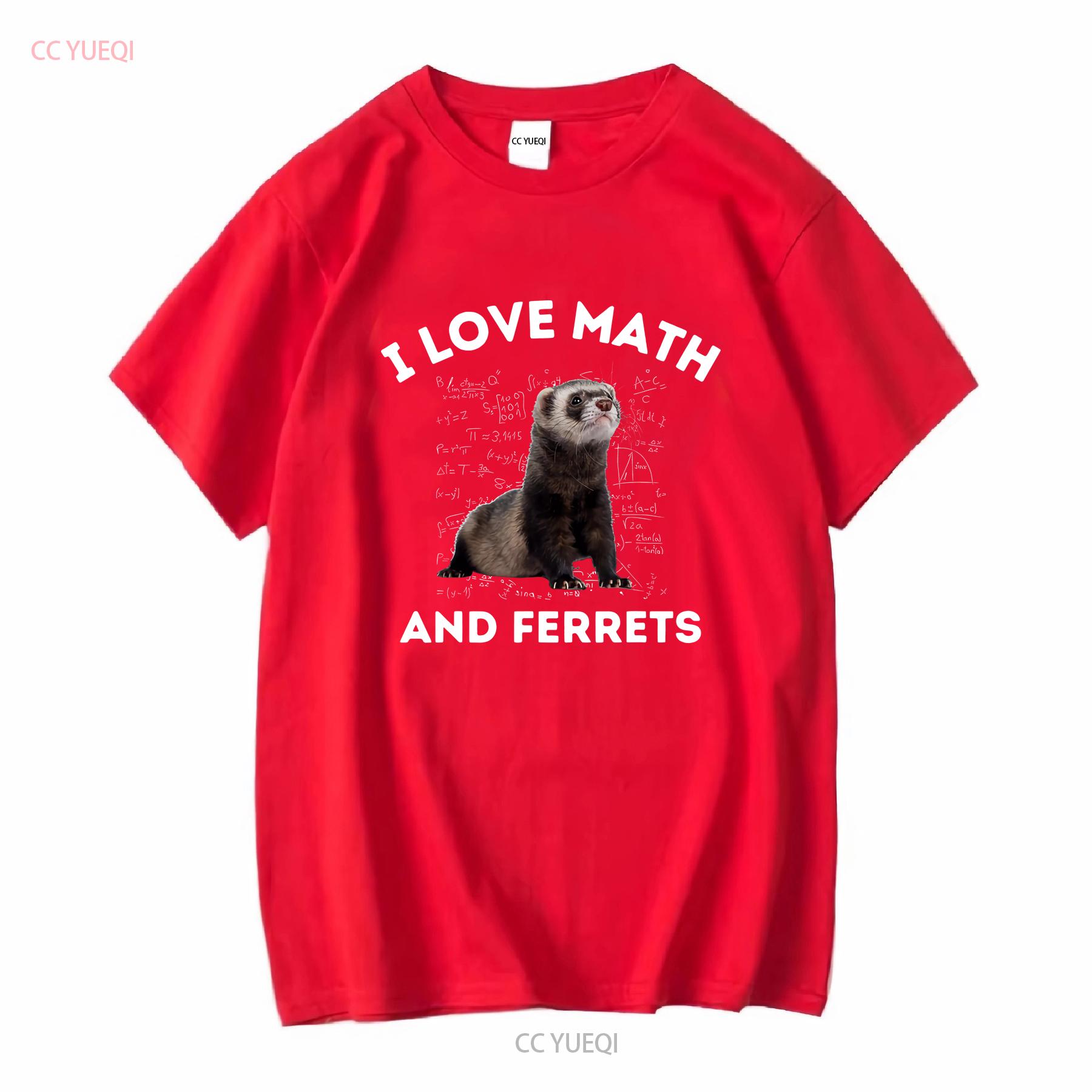 

I Love Math And Ferrets Weasel Lover Algebra Stem Teacher T Shirt Size S 5XL vintage Washed graphic Unisex Stretched homme S