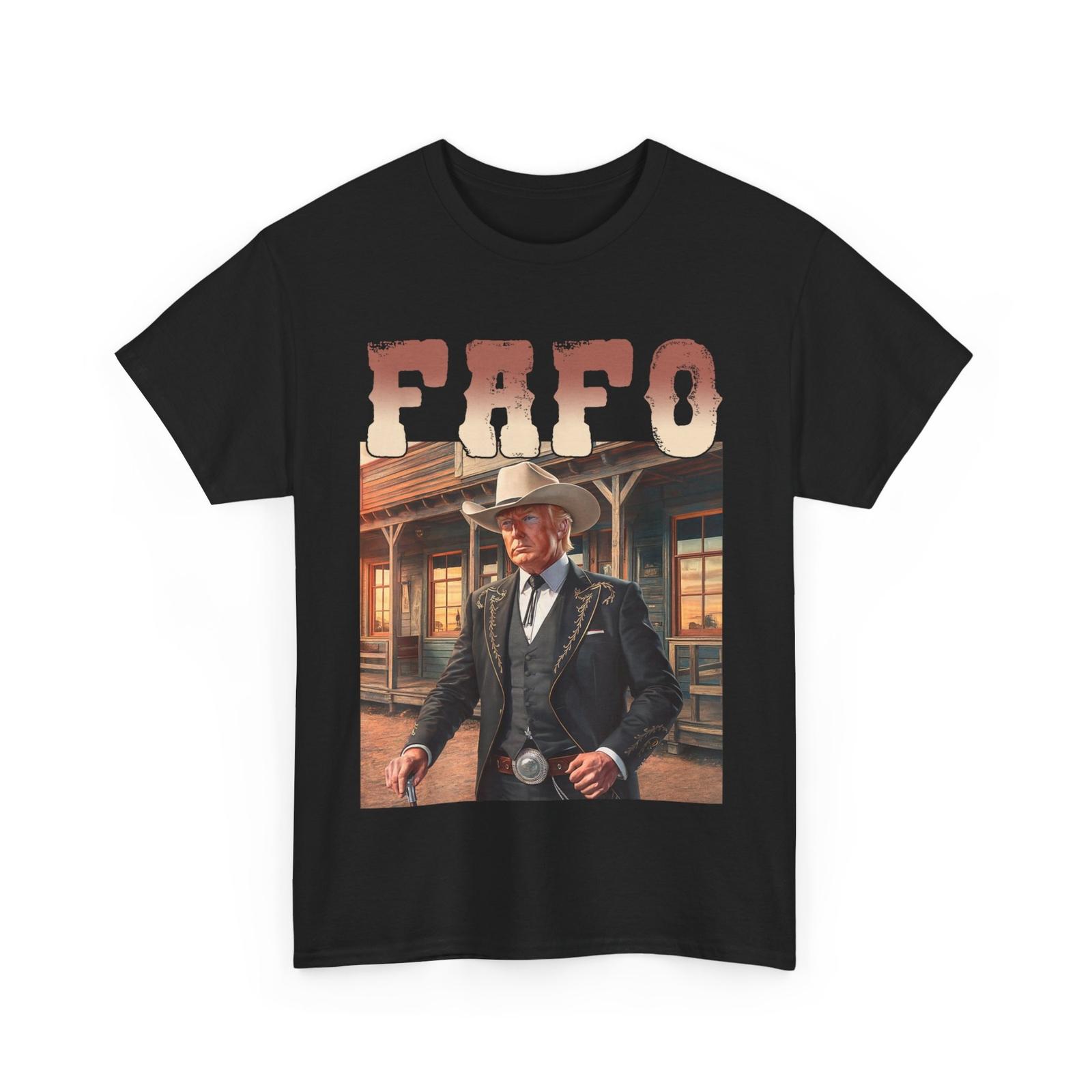 Trump Fafo Meme, Funny Fafo Trump T-Shirt XXXL