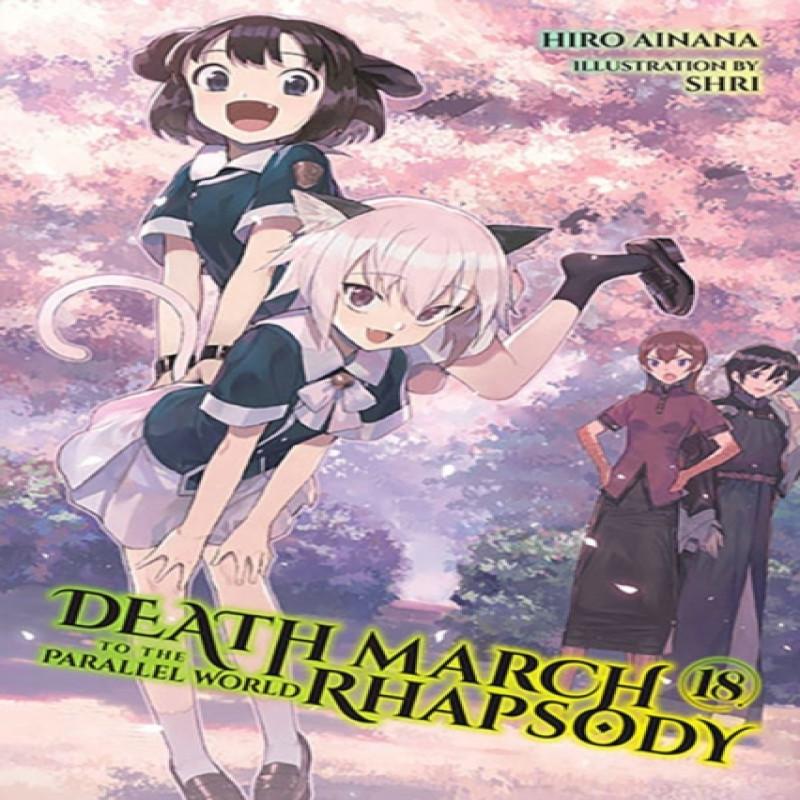Death March To the Parallel World Rhapsody Vol. 18 Light Novel By... 9781975343958