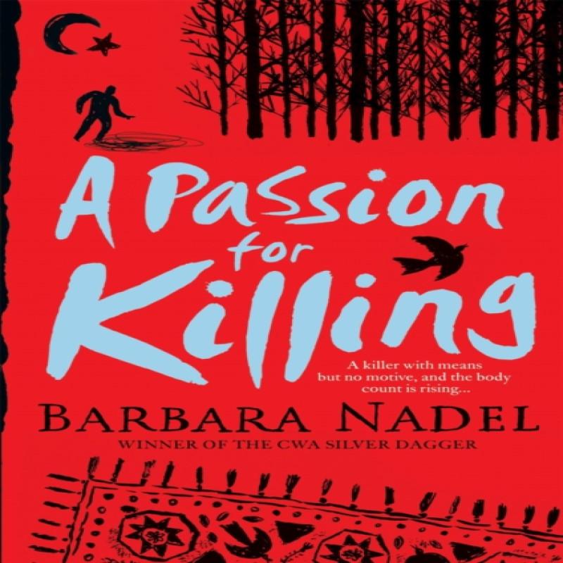 A Passion for Killing Inspector Ikmen Mystery 9 by Barbara Nadel... 9780755321346