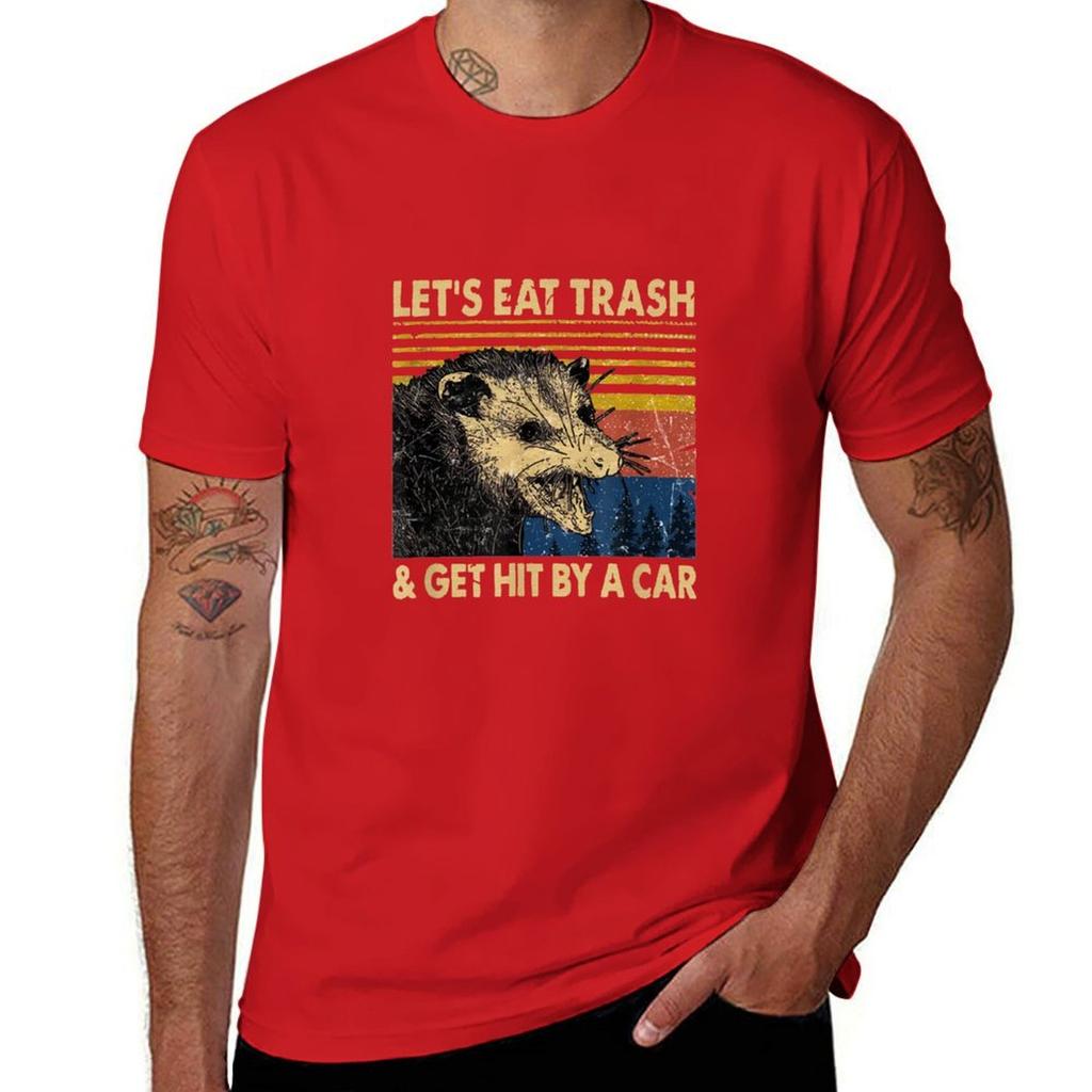 Lets Eat Trash and Get Hit by a Car T-Shirt Oversizeds Graphics Plus Sizes Mens Big and Tall T Shirts