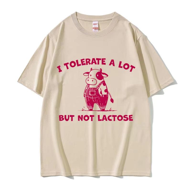 I Tolerate A Lot But Not Lactose Tshirt Cute Funny Cow Meme T Shirts Unisex Women Casual Humor Oversized Tshirts Male Cotton Tees