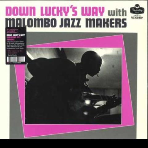 

LP Record MALOMBO JAZZ MAKERS - Down Lucky s Way TWLP02 Tapestry Works 2023 UK Jazz