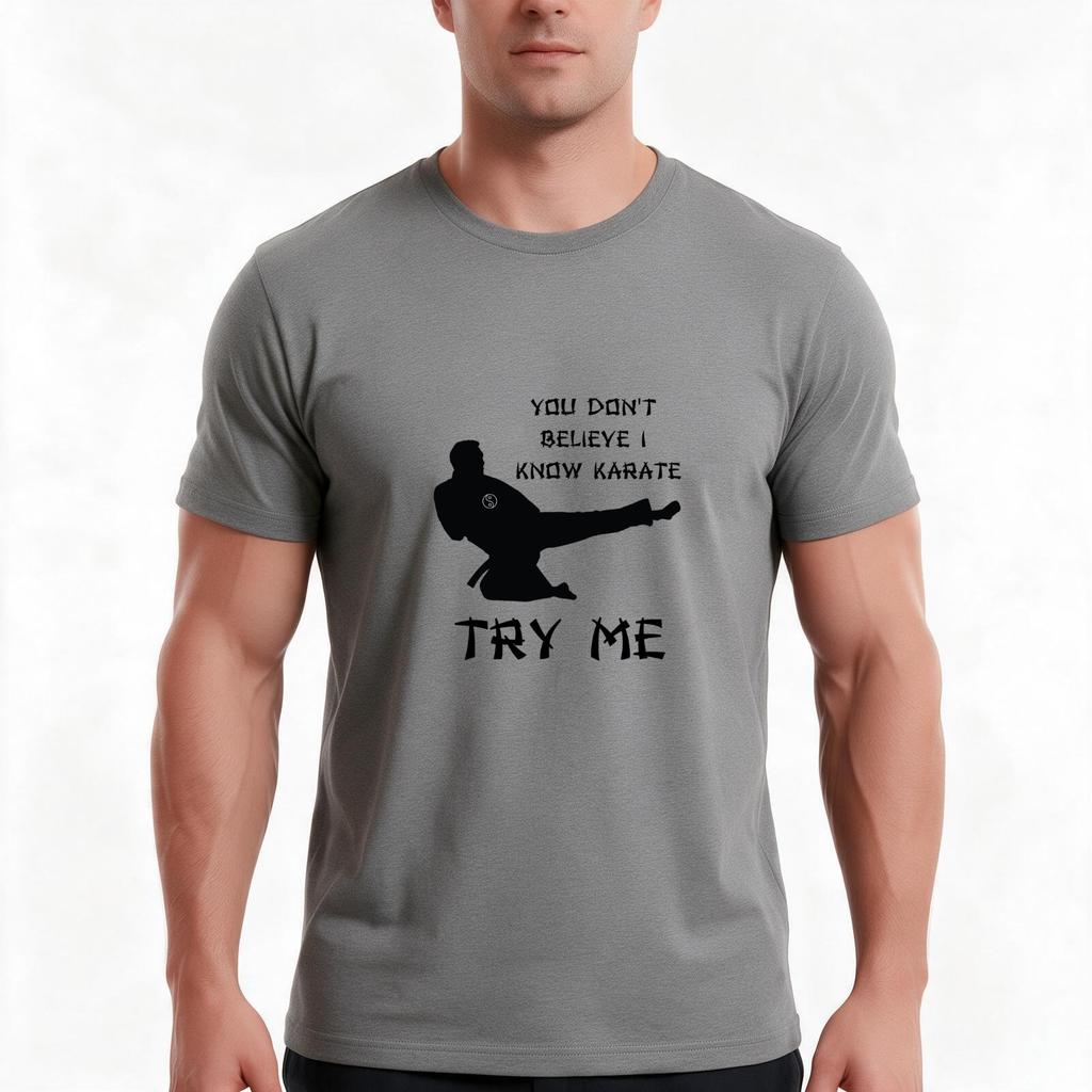 You Dont Believe I Know Karate Try Me Tshirt Summer Casual Cotton Tee Oversized Streetwear Tops Vintage Graphic Print