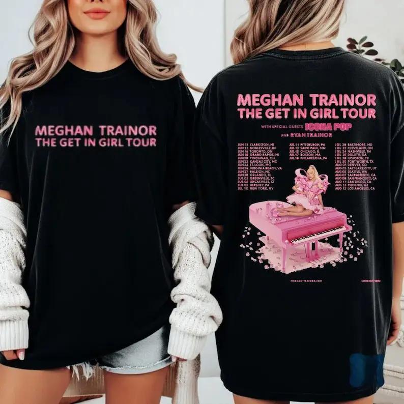 

Meghan Trainor Tour Shirt Double Side The Get In Girl Tour North America side Tshirt 4XL